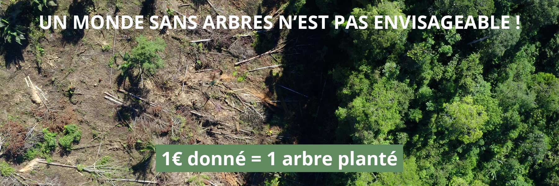 Planète Urgence - 1 euro 1 arbre planté